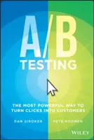 A/B-Tests: Die wirksamste Methode, um Klicks in Kunden zu verwandeln - A/B Testing: The Most Powerful Way to Turn Clicks Into Customers