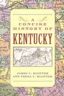 Eine kurze Geschichte von Kentucky - A Concise History of Kentucky