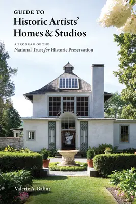 Führer zu historischen Künstlerhäusern und Studios - Guide to Historic Artists' Homes & Studios