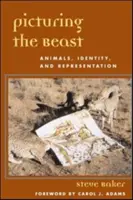 Die Abbildung des Tieres: Tiere, Identität und Repräsentation - Picturing the Beast: Animals, Identity, and Representation