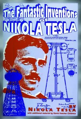 Die phantastischen Erfindungen von Nikola Tesla - The Fantastic Inventions of Nikola Tesla