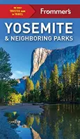 Frommer's Yosemite und benachbarte Parks - Frommer's Yosemite and Neighboring Parks