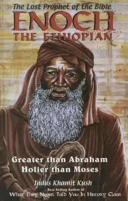 Henoch der Äthiopier: Größer als Abraham, heiliger als Moses - Enoch the Ethiopian: Greater Than Abraham Holier Than Moses