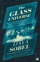 Das gläserne Universum - Die verborgene Geschichte der Frauen, die die Sterne vermessen haben - Glass Universe - The Hidden History of the Women Who Took the Measure of the Stars