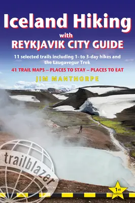 Island Wandern mit Reykjavik Stadtführer: 11 ausgewählte Wanderungen, darunter 1- bis 3-Tages-Wanderungen und der Laugavegur Trek - Iceland Hiking with Reykjavik City Guide: 11 Selected Trails Including 1- To 3-Day Hikes and the Laugavegur Trek