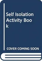 Das Aktivitätsbuch zur Selbstisolierung - The Self-Isolation Activity Book