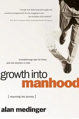 Wachstum zur Männlichkeit - Growth Into Manhood