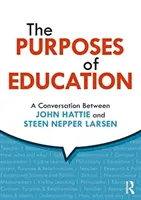 Die Ziele der Bildung: Ein Gespräch zwischen John Hattie und Steen Nepper Larsen - The Purposes of Education: A Conversation Between John Hattie and Steen Nepper Larsen