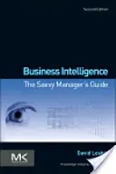 Business Intelligence: Der Leitfaden für clevere Manager - Business Intelligence: The Savvy Manager's Guide