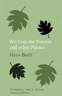 Wir besitzen die Wälder und andere Gedichte - We Own the Forests and other Poems