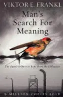 Man's Search For Meaning - Die klassische Hommage an die Hoffnung aus dem Holocaust - Man's Search For Meaning - The classic tribute to hope from the Holocaust