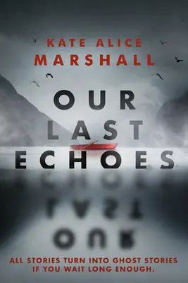 Unsere letzten Echos - Our Last Echoes