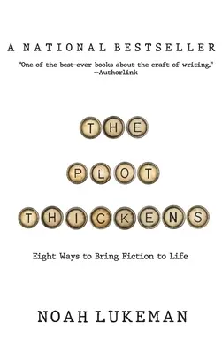 The Plot Thickens: 8 Wege, Fiktion zum Leben zu erwecken - The Plot Thickens: 8 Ways to Bring Fiction to Life