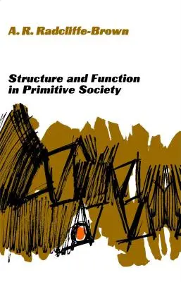 Struktur und Funktion in der primitiven Gesellschaft: Aufsätze und Ansprachen - Structure and Function in Primitive Society: Essays and Addresses