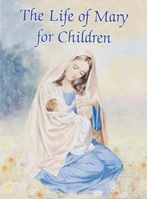 Das Leben der Maria für Kinder - The Life of Mary for Children