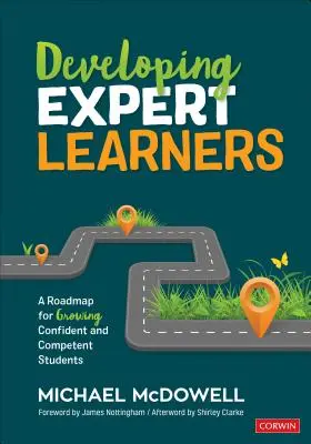 Entwicklung von Lernexperten: Ein Fahrplan für die Entwicklung selbstbewusster und kompetenter Schüler - Developing Expert Learners: A Roadmap for Growing Confident and Competent Students