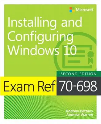 Prüfungsreferenz 70-698 Installieren und Konfigurieren von Windows 10 - Exam Ref 70-698 Installing and Configuring Windows 10