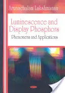 Lumineszenz & Display-Phosphore - Phänomene & Anwendungen - Luminescence & Display Phosphors - Phenomena & Applications