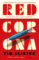 Red Corona - Ein Spionagethriller von Richard Knox: „Ein Thriller von echtem Ehrgeiz und Umfang“. Lucie Whitehouse - Red Corona - A Richard Knox Spy Thriller: 'A thriller of true ambition and scope.' Lucie Whitehouse