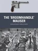 Die „Broomhandle“-Mauser - The 'Broomhandle' Mauser