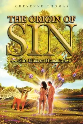 Der Ursprung der Sünde: Die Auswirkungen der Sünde auf die Menschheit - The Origin of Sin: Sin's effect on humanity