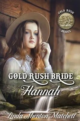 Goldrausch-Braut Hannah - Gold Rush Bride Hannah