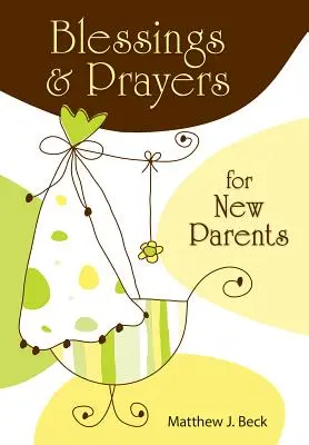 Segnungen und Gebete für neue Eltern - Blessings and Prayers for New Parents