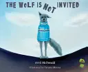 Der Wolf ist nicht eingeladen - The Wolf Is Not Invited