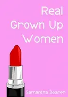 Echte erwachsene Frauen - Real Grown-Up Women