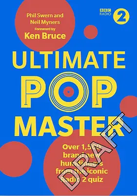 Ultimate PopMaster - Über 1.500 brandneue Fragen aus dem kultigen BBC Radio 2-Quiz - Ultimate PopMaster - Over 1,500 brand new questions from the iconic BBC Radio 2 quiz