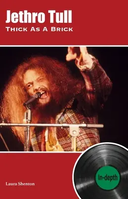 Jethro Tull Thick As A Brick: Ausführlich - Jethro Tull Thick As A Brick: In-depth