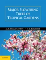 Die wichtigsten blühenden Bäume der tropischen Gärten - Major Flowering Trees of Tropical Gardens