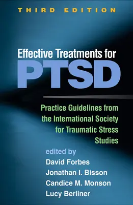 Effektive Behandlungen für PTSD, Dritte Ausgabe: Praxisleitlinien der Internationalen Gesellschaft für Traumatische Belastungsstudien - Effective Treatments for Ptsd, Third Edition: Practice Guidelines from the International Society for Traumatic Stress Studies