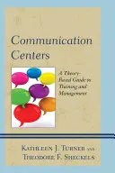 Kommunikationszentren: Ein theoriebasierter Leitfaden für Training und Management - Communication Centers: A Theory-Based Guide to Training and Management