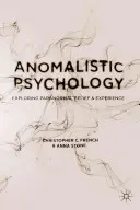 Anomalistische Psychologie: Erforschung des paranormalen Glaubens und Erlebens - Anomalistic Psychology: Exploring Paranormal Belief and Experience