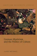 Deutsche Mystik und die Politik der Kultur - German Mysticism and the Politics of Culture