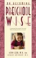 Klug werden im Vorschulalter: Optimierung von Bildungsergebnissen Was Vorschulkinder lernen müssen - On Becoming Preschool Wise: Optimizing Educational Outcomes What Preschoolers Need to Learn