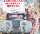 Armstrong Siddeley Motors: die Autos, das Unternehmen und die Menschen - Armstrong Siddeley Motors: the Cars, the Company and the People