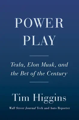 Power Play: Tesla, Elon Musk und die Wette des Jahrhunderts - Power Play: Tesla, Elon Musk, and the Bet of the Century