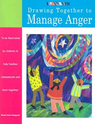 Gemeinsam den Umgang mit Wut lernen - Drawing Together to Manage Anger