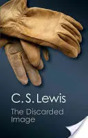 Das verworfene Bild: Eine Einführung in die Literatur des Mittelalters und der Renaissance - The Discarded Image: An Introduction to Medieval and Renaissance Literature