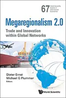 Megaregionalismus 2.0: Handel und Innovation in globalen Netzwerken - Megaregionalism 2.0: Trade and Innovation Within Global Networks