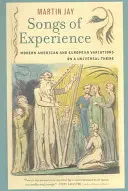 Lieder der Erfahrung: Moderne amerikanische und europäische Variationen über ein universelles Thema - Songs of Experience: Modern American and European Variations on a Universal Theme