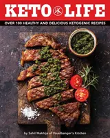 Keto Life: Über 100 gesunde und leckere ketogene Rezepte (Gesunde Kochbücher, Ketogenes Kochen, Fitness-Rezepte, Diät-Nahrungsmittel - Keto Life: Over 100 Healthy and Delicious Ketogenic Recipes (Healthy Cookbooks, Ketogenic Cooking, Fitness Recipes, Diet Nutritio