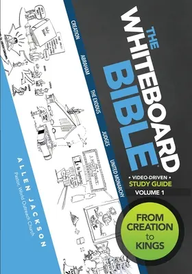 Die Whiteboard Bibel, Band 1: Von der Schöpfung bis zu den Königen - The Whiteboard Bible, Volume 1: From Creation to Kings