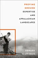 Versuchsgelände: Fachwissen und die Landschaften der Appalachen - Proving Ground: Expertise and Appalachian Landscapes