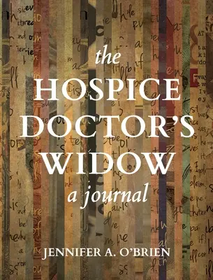 Die Witwe des Hospizarztes: Ein Tagebuch - The Hospice Doctor's Widow: A Journal