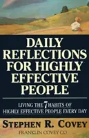 Tägliche Reflexionen für hochwirksame Menschen: Die sieben Gewohnheiten sehr erfolgreicher Menschen jeden Tag leben - Daily Reflections for Highly Effective People: Living the Seven Habits of Highly Successful People Every Day