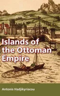 Inseln des Osmanischen Reiches - Islands of the Ottoman Empire