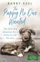 Puppy No One Wanted - Der junge Hund sucht verzweifelt nach einem Zuhause, das er sein Eigen nennen kann - Puppy No One Wanted - The young dog desperate for a home to call his own